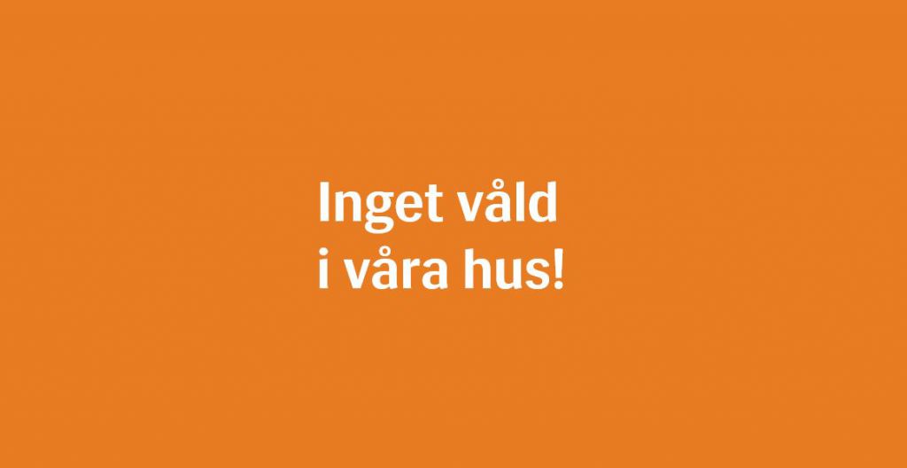 Bildplatta: Inget våld i våra hus